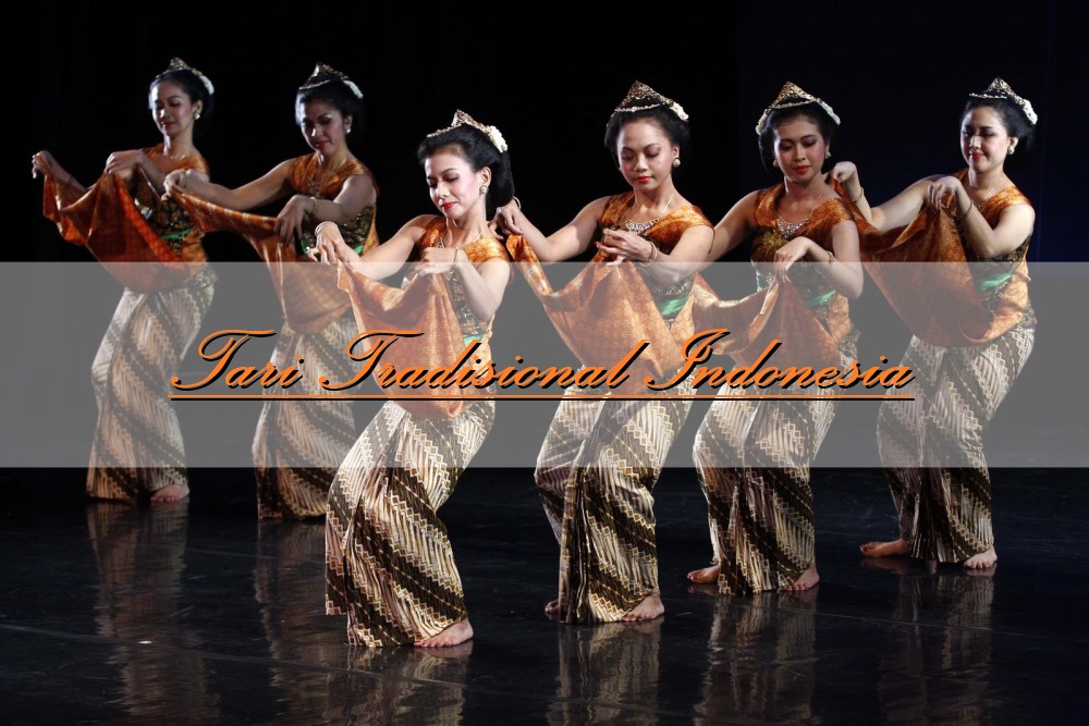 Memahami Tari Tradisional Asal Indonesia