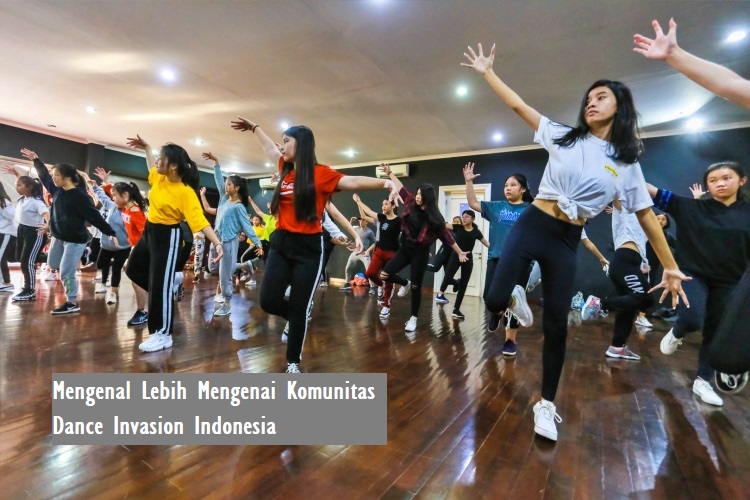 Mengenal Lebih Mengenai Komunitas Dance Invasion Indonesia
