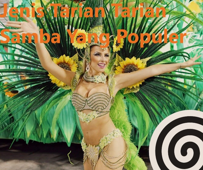 Jenis Tarian Tarian Samba Yang Populer